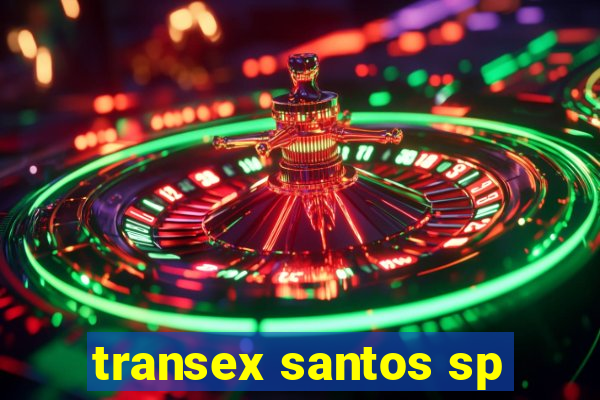 transex santos sp